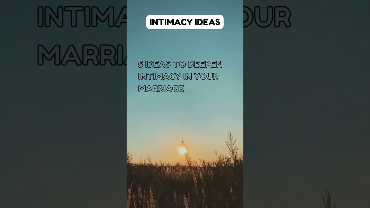 Watch 5 Ideas to Deepen Intimacy in Your Marriage... on YouTube Watch 5 Ideas to Deepen Intimacy in Your Marriage... on YouTube