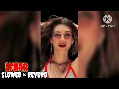 Lehar|Slowed × Reverb New Bollywood Song|2026 trending new punjabi songs|cocktail 2|#newsong