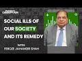 Social ills of our society and its remedy  pakistan observer