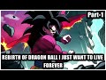 Rebirth Of Dragon Ball I Just Want To Live Forever Fanfiction Audiobook | Part-1
