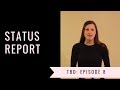 The Braless Diaries Ep.8: Status Report