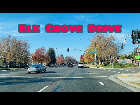 ELK GROVE CALIFORNIA DRIVE