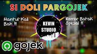 Download lagu Dj Si Doli Pargojek Cover Remix Batak Terbaru 2020 By Kevin Studio Mp3 Video Mp4