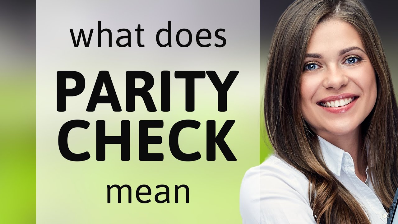 Parity check • PARITY CHECK meaning - YouTube
