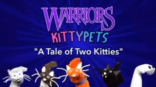 KITTYPETS! A Tale Of Two Kitties (Warrior Cats)