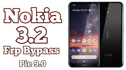 Nokia 3.2 Frp Bypass 9.0 Pie | TA-1156/TA-1159 Google Account Lock Remove 100% Success / Without Pc