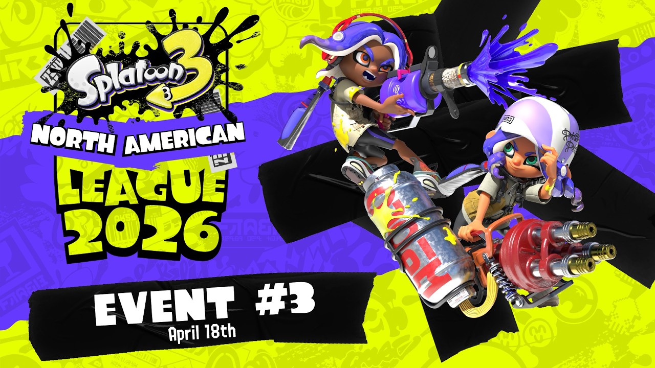 Splatoon 3 North American League 2026 - Event #3 4.18.2026