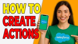 How To Create Quick Actions In Salesforce [Full Tutorial]