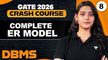 DBMS 08 | Complete ER Model | DBMS Crash Course for GATE 2026