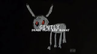 Drake - Gently (Lyric) ft. Bad Bunny Resimi