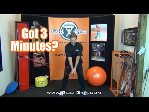 Golf Fitness - Got 3 Minutes?  GolfGym 3 Minute Workout #2