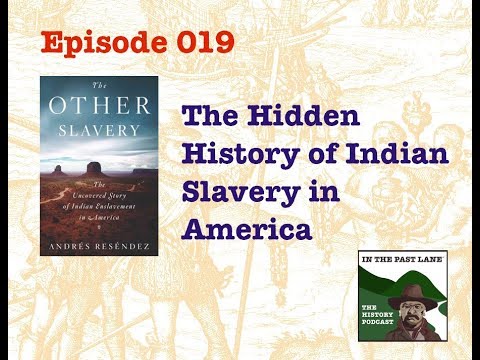 019 The Hidden History of Indian Slavery in America - YouTube