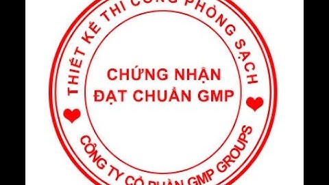 Đơn vị tư vấn thiết kế thi công phòng sạch - Địa chỉ Google Maps - GMP GROUPS - LH: 0945.255.457