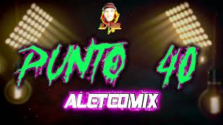 PUNTO 40 BLASTER DJ ALETEOMIX