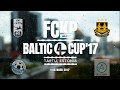 Balitc Four Cup &#39;17 | Tartu, Estonia [After Movie]