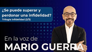 ¿Se puede superar y perdonar una infidelidad? Trilogía infidelidad (2/3) - En la voz de Mario Guerra by Mario Guerra 10,265 views 2 months ago 22 minutes