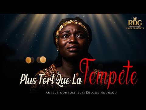Plus Fort Que La Tempête Chanson Gospel Africaine