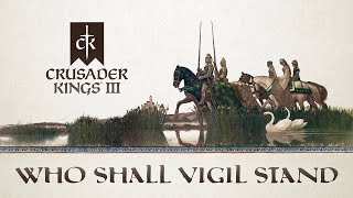 Who Shall Vigil Stand Crusader Kings Iii Legends Of The Dead