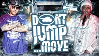 T-Bo &amp; Mystikal &quot;DONT JUMP MOVE&quot;