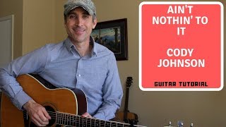 Ain't Nothin' To It  - Cody Johnson - Guitar Lesson