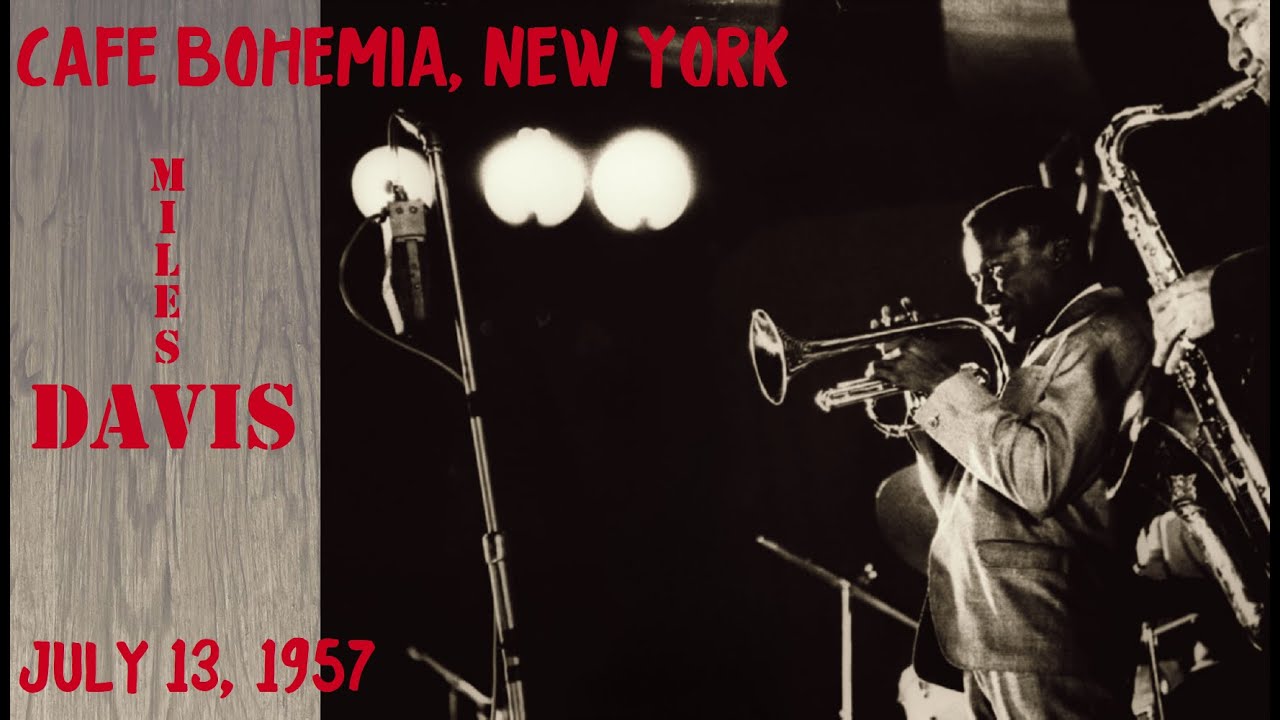 Miles Davis- July 13, 1957 Café Bohemia, New York City