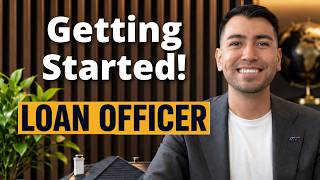 How To Start Your Loan Officer Career
