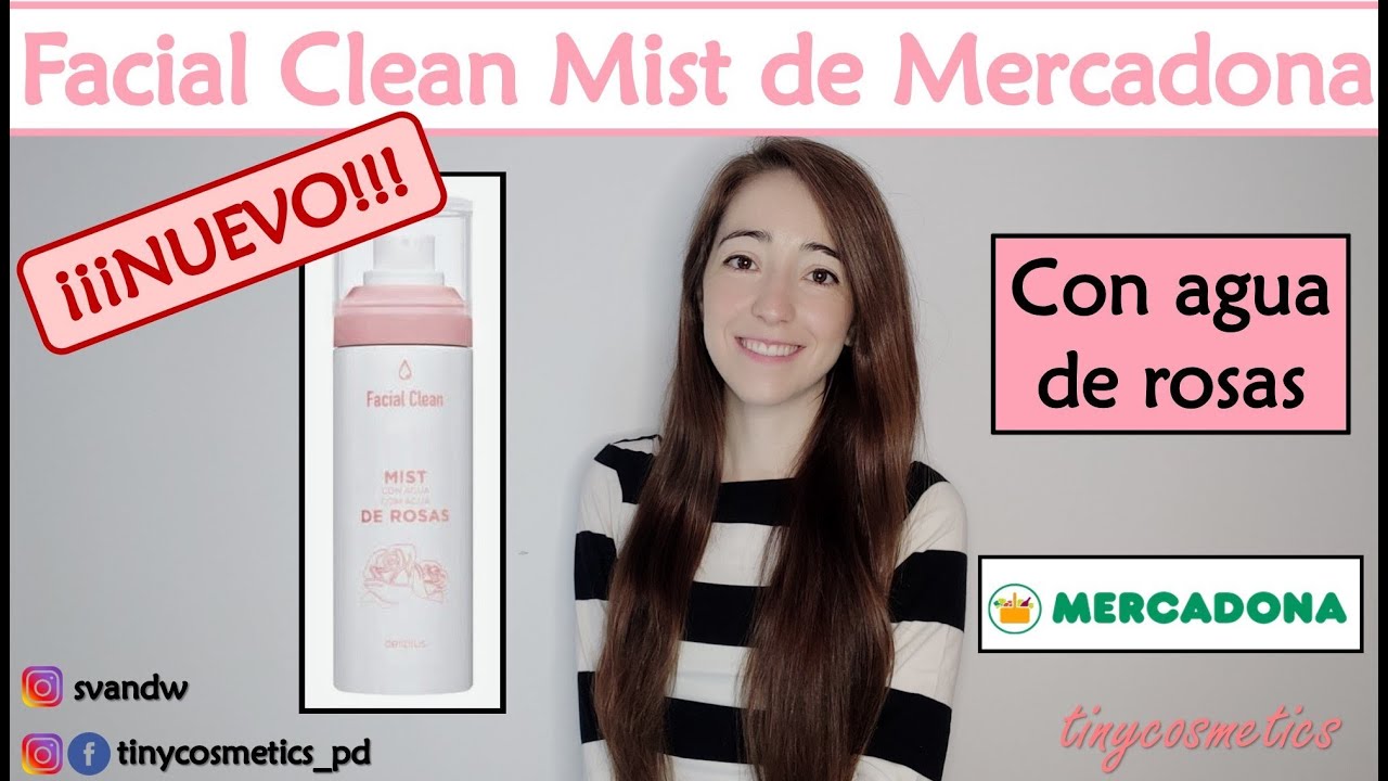 ¿La mejor bruma facial de Mercadona? Facial Clean Mist con Agua de