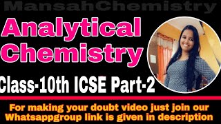 Analytical Chemistry Class-10th ICSE Chemistry Chapter-4