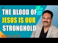 The Blood of Jesus is our Stronghold   Dr  Samuel Patta