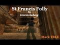 TRLE St Francis Folly walkthrough