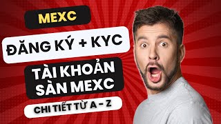 MEXC 1a - Hướng Dẫn Đăng Ký Sàn MEXC Và Xác Minh KYC Sàn MEXC Trên Điện Thoại Mới Nhất A-Z by HVG Capital 575 views 9 days ago 7 minutes, 18 seconds