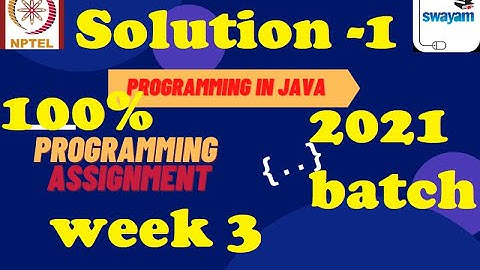 programming in java-Nptel week 3||Programming assignment 1 nptel||NPTEL JAVA SOLUTION ||July 2021