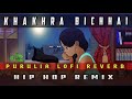 Khakhra bichhai   purulia lofi reverb hip hop remix  prod by dj sonu production