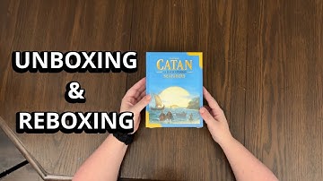 Catan: Seafarers 5-6 Player Game Extension - Unboxing and Reboxing - What