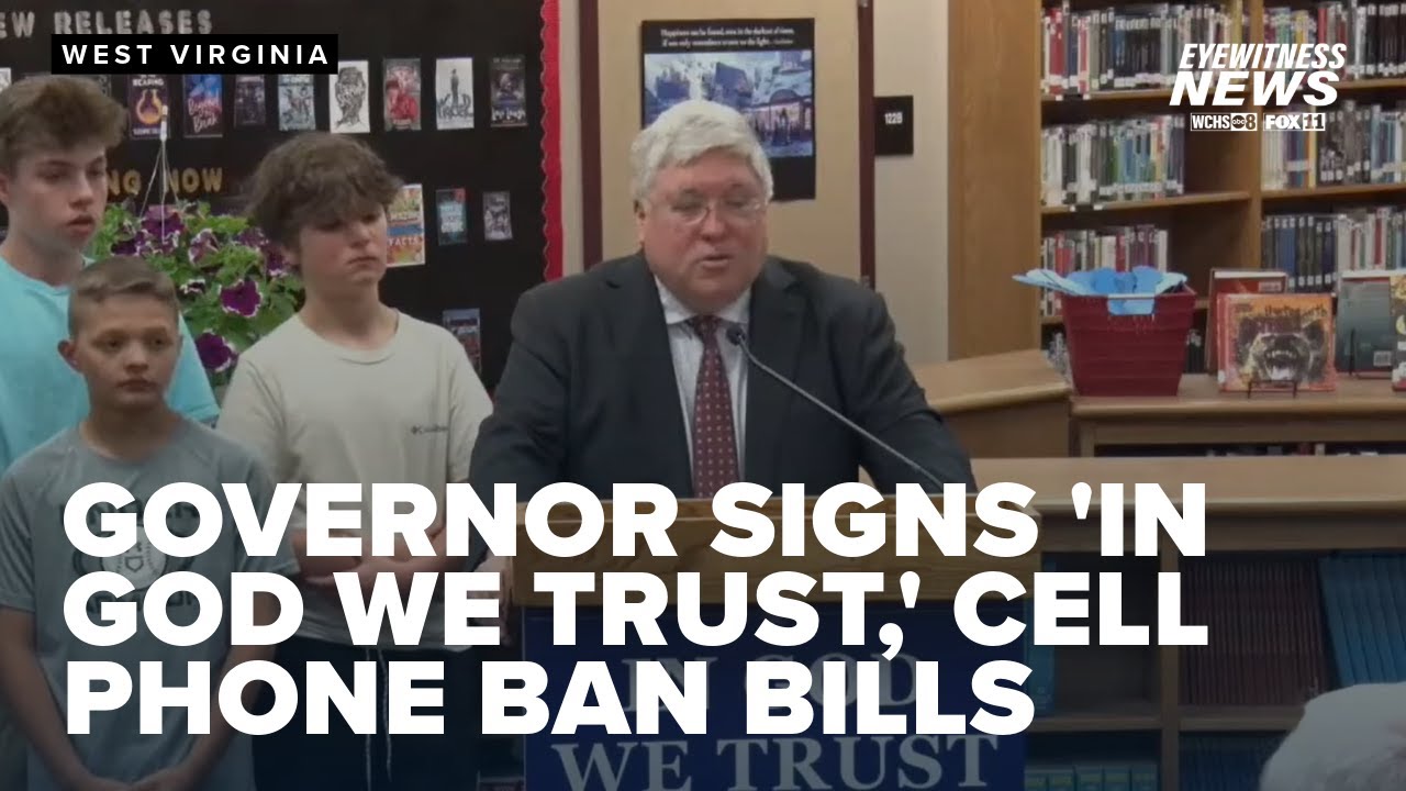 WV governor signs bill allowing cell phone bans, requiring 'In God We ...