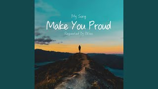 Make You Proud