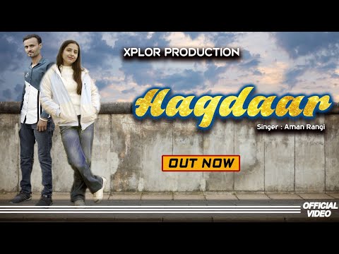 Haqdaar Official Video Aman Rangi Sattu Savita Thakur Sandeep Sharma New Punjabi Songs 2022
