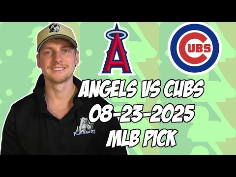 Los Angeles Angels vs Chicago Cubs 8/23/25 MLB Pick & Prediction | MLB Betting Tips