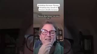 Rethinking Hormone Therapy: Weighing Risk, Benefit & Women’s Health Decisions