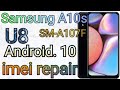 Samsung A10s SM A107F u8 imei repair with chimera