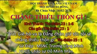 HTTL BÌNH TRỊ ĐÔNG -  Chương trình thờ phượng Chúa - 14/02/2021