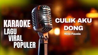 Karaoke Culik Aku Dong (Nisa Fauzia)