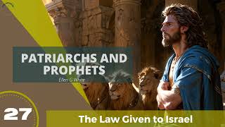 Patriarchs and Prophets EGW Audio |  Chapter 27 |