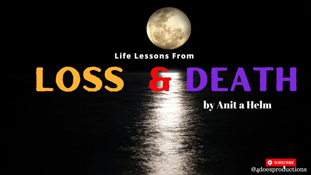 Anita Helm's Life Lesson From Loss and Death