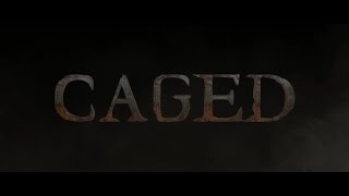 Caged Official Trailer 2017