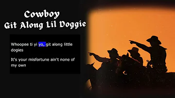 Cowboy - Git Along Lil Doggie (Whoopee Ti Yi Yo) -Traditional American Song with lyrics