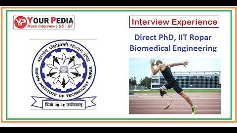 Biomedical | IIT ROPAR | Direct PhD | Interview Experience | Electrical & Electronics Branch