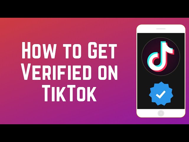 How do you get verified on TikTok? - Teilo