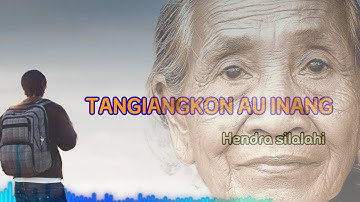 LAGU BATAK SEDIH || TANGIANGKON AU INANG ||HENDRA SILALAHI