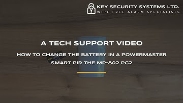 PowerMaster Smart PIR MP-802 PG2 Battery Change Video - Key Security Systems Ltd.